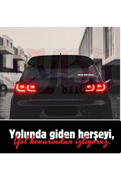EYBA STİCKER Yolunda giden herşeyi yol kenarından izliyoruz araç arkası cam y...