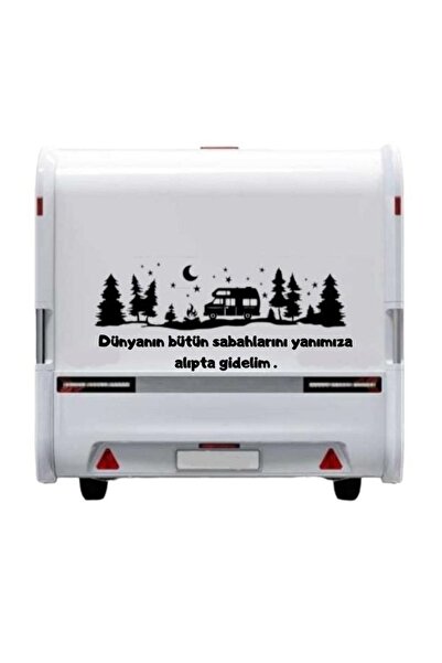 EYBA STİCKER Dünyanın Bütün Sabahlarını Yanımıza Alıp Gidelim Karavan Kamp Sticker