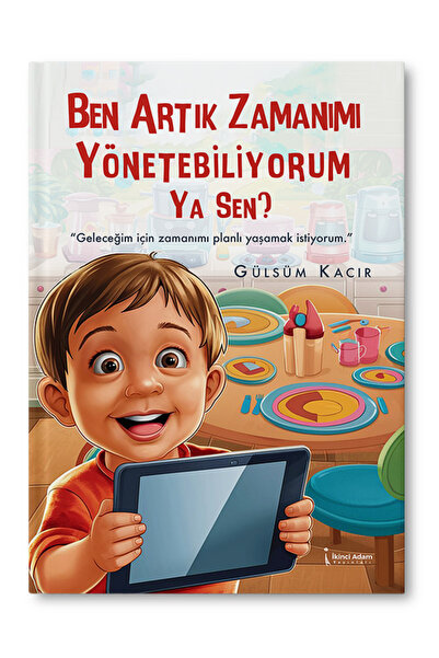 İkinci Adam Yayınları Ben Artık Zamanımı Yönetebiliyorum Ya Sen? - Gülsüm Kacır
