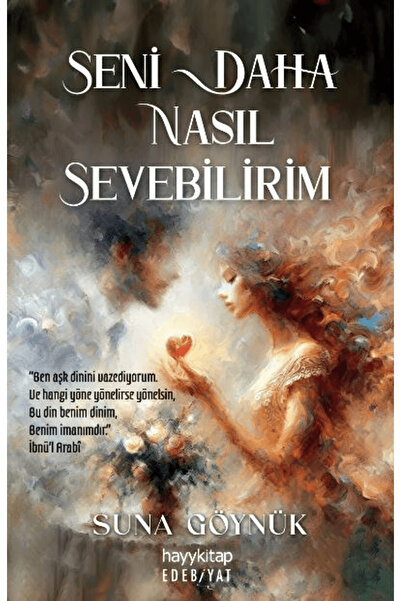 hayykitap Seni Daha Nasıl Sevebilirim kitabı güncel Suna Göynük Edebiyat Kita...