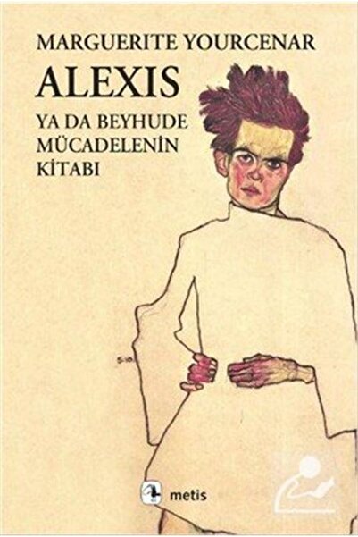 Genel Markalar Alexis Ya Da Beyhude Mücadelenin Kitabı