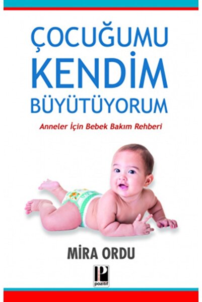 Pozitif Yayınları Çocuğumu Kendim Büyütüyorum