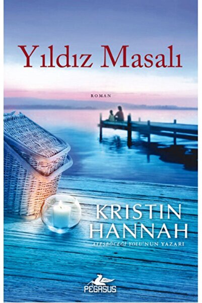 Pegasus Yayınları Yıldız Masalı - Kristin Hannah
