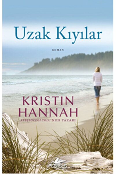 Pegasus Yayınları Uzak Kıyılar - Kristin Hannah