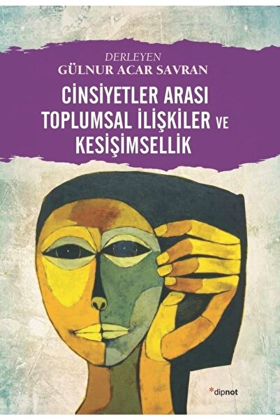 Dipnot Yayınları Cinsiyetler Arası Toplumsal İlişkiler ve Kesişimsellik