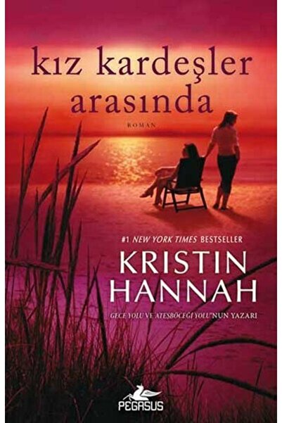 Pegasus Yayınları Kız Kardeşler Arasında - Kristin Hannah