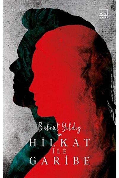 İthaki Yayınları Hilkat Ile Garibe - - Bülent Yıldız