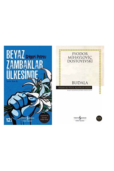 TÜRKİYE İŞ BANKASI KÜLTÜR YAYINLARI Beyaz Zambaklar Ülkesinde - Budala Fyodor...