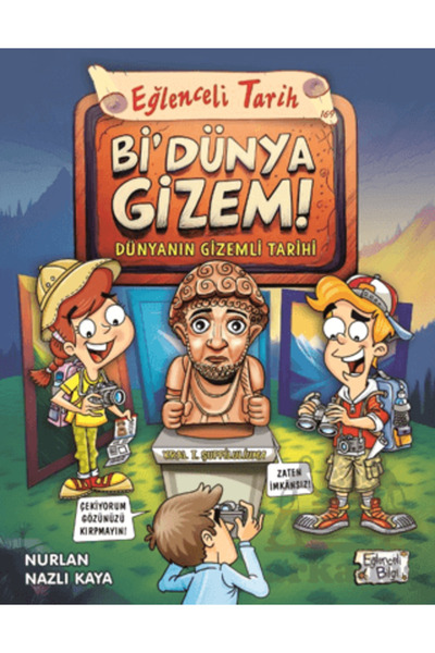 Eğlenceli Bilgi Yayınları Bi' Dünya Gizem! - Dünyanın Gizemli Tarihi