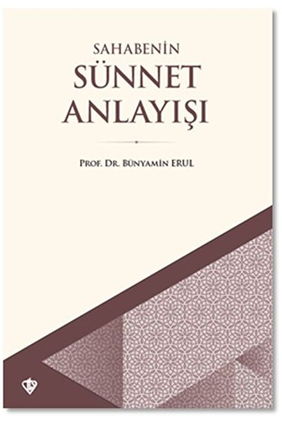 Türkiye Diyanet Vakfı Yayınları Sahabenin Sünnet Anlayışı
