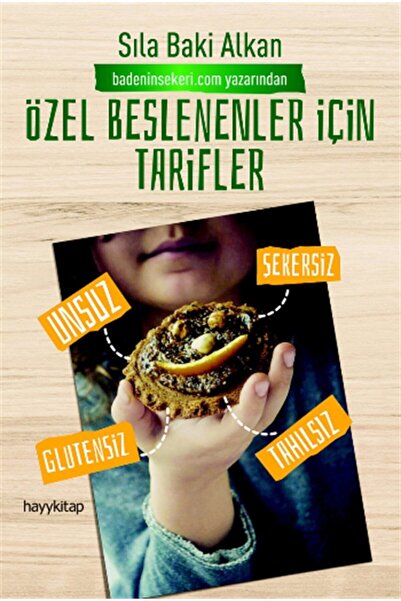 hayykitap Özel Beslenenler Için Tarifler / Sıla Baki Alkan / / 9789752477322