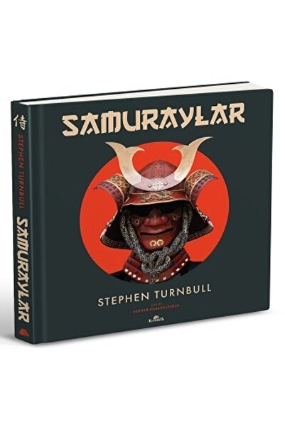 Kronik Kitap Samuraylar - Osprey Resimli Tarih  Stephen Turnbull