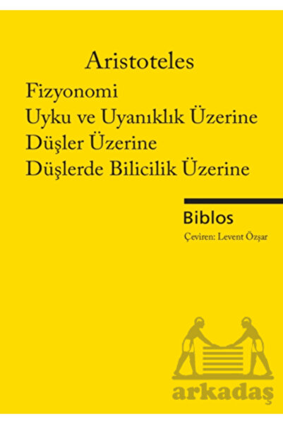 Biblos Kitabevi Fizyonomi, Uyku Ve Uyanıklık Üzerine, Düşler Üzerine, Düşlerd...