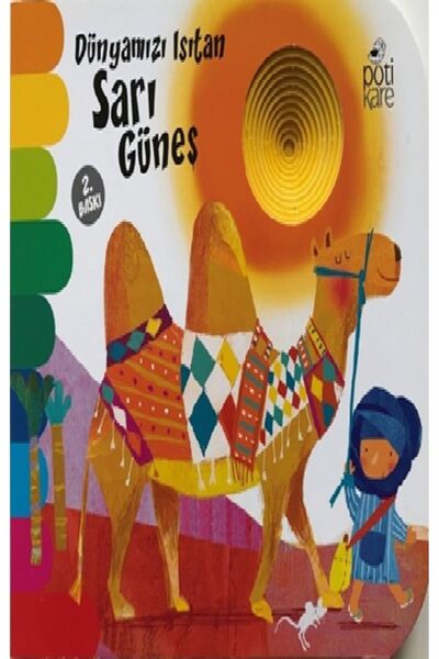 Pötikare Yayıncılık Delikli Kitaplar Serisi - Dünyamızı Isıtan Sarı Güneş
