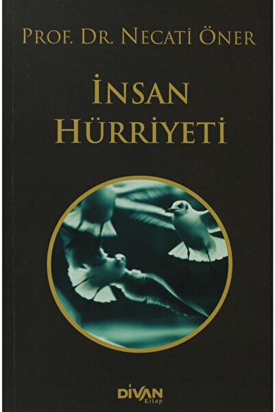 Divan Kitap Insan Hürriyeti - Necati Öner 9786054239399