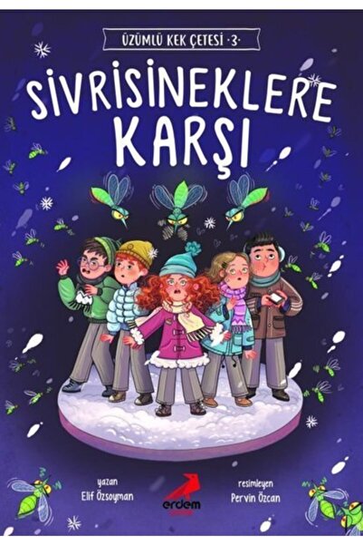 Erdem Çocuk Sivrisineklere Karşı Üzümlü Kek Çetesi 3