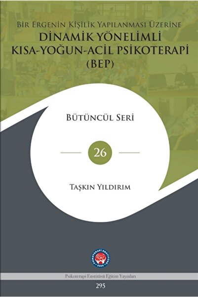 Psikoterapi Enstitüsü Bir Ergenin Kişilik Yapılanması Üzerine Dinamik Yönelim...