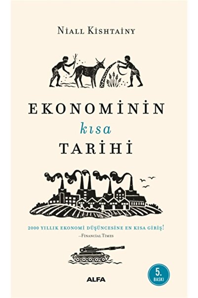 Alfa Yayınları Ekonominin Kısa Tarihi - Niall Kishtainy