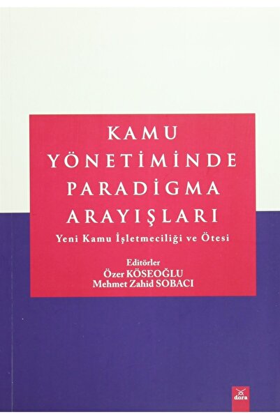 Kamu Yönetiminde Paradigma Arayışları - Özer Köseoğlu 9786059929745