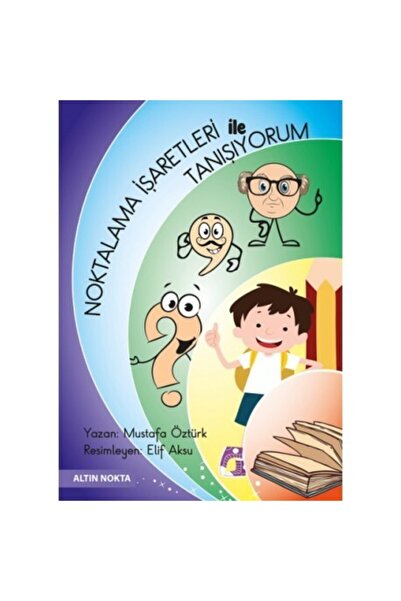 Genel Markalar Altın Nokta Noktalama Işaretleri Ile Tanışıyorum (7 Yaş+)