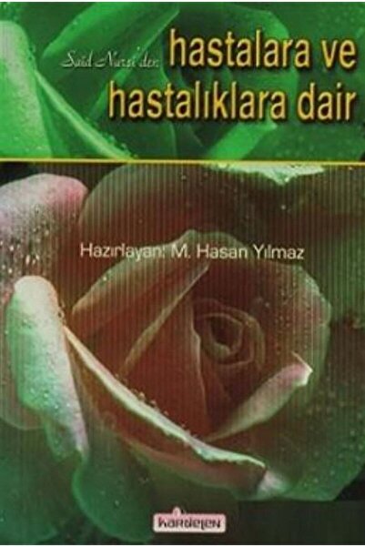 Genel Markalar Said Nursi'den Hastalara Ve Hastalıklara Dair / (CEP BOY)
