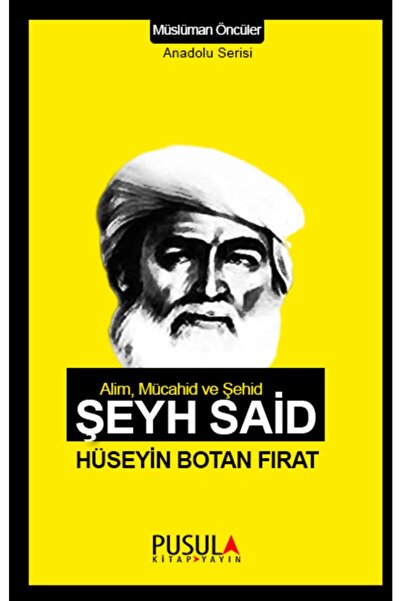 Pusula Yayıncılık Alim, Mücahid Ve Şehid: Şeyh Said