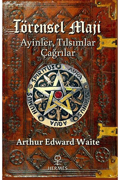 Hermes Yayınları Törensel Maji: Ayinler, Tılsımlar, Çağrılar