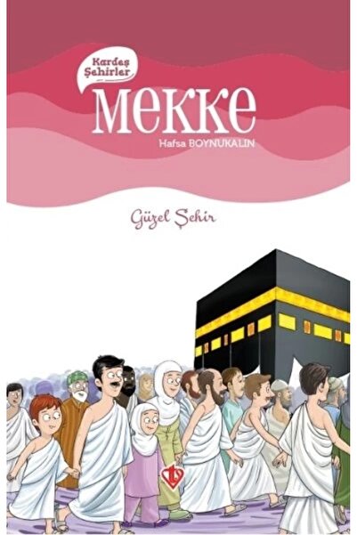 Türkiye Diyanet Vakfı Yayınları Kardeş Şehirler Mekke
