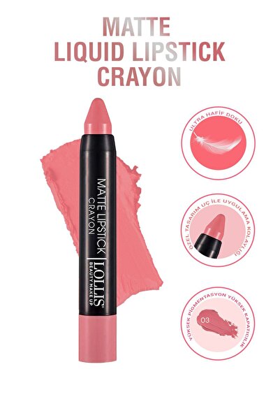 Lollis Matte Lipstick Crayon 03 /mat Kalem Ruj Crayon 03