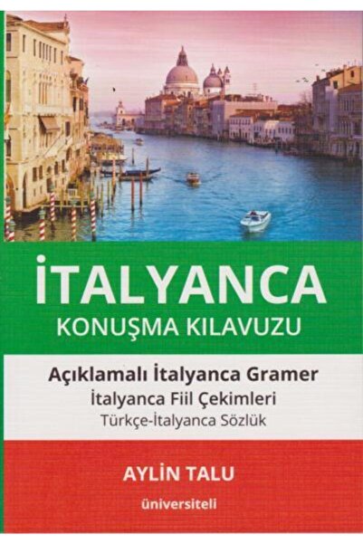 Üniversiteli Kitabevi İtalyanca Konuşma Kılavuzu / Aylin Talu / Üniversiteli ...