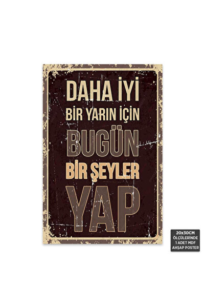 Dekolera PT1005 - Daha Bir Yarın İçin Bugün Bir Şeyler Yap Retro Mdf Ahşap Po...