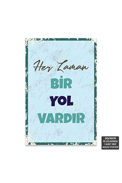 Hayal Poster PT1228 - Her Zaman Bir Yol Vardır Motivasyon Retro Mdf Ahşap Poster (20x30cm)
