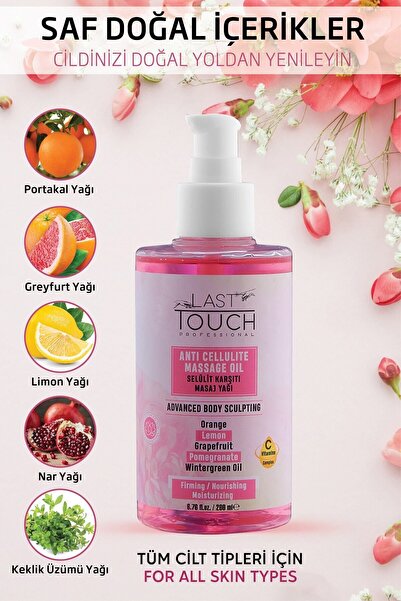 LAST TOUCH Selülit Karşıtı Masaj Yağı 200 Ml C Vitamin Complex