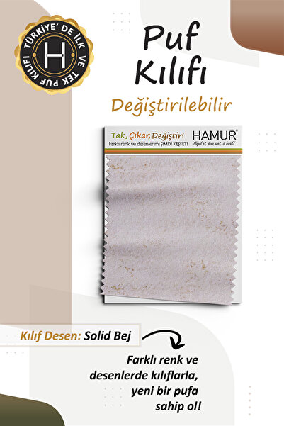 HAMUR Yıkanabilir Puf Tabure Kılıfı Tak-Çıkar-Değiştir-Yenile Orta Sehpa Kılıfı Bb Solid Bej