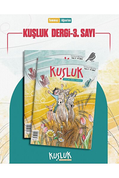 KUŞLUK DERGİ 3. SAYI/TEMMUZ