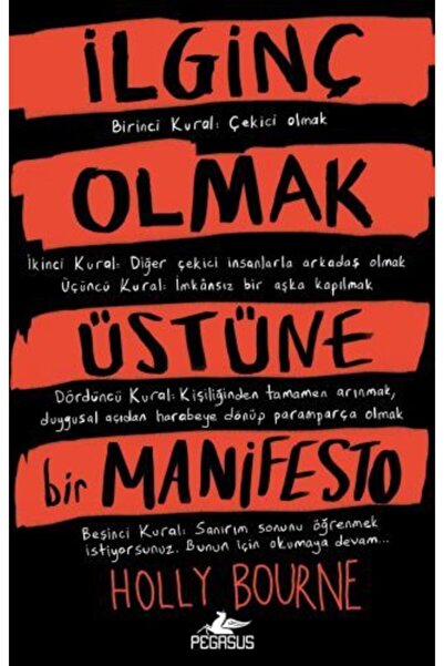Pegasus Yayınları İlginç Olmak Üstüne Bir Manifesto - Holly Bourne