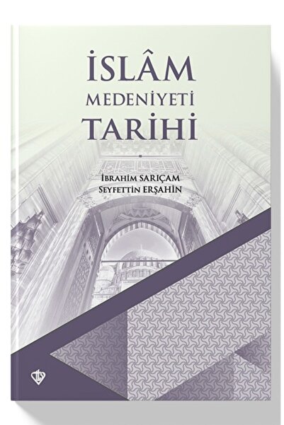 Türkiye Diyanet Vakfı Yayınları Islam Medeniyet Tarihi Ibrahim Sarıçam-setfet...