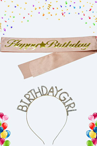 Larenya Happy Birthday Yazılı Kuşak Ve Birthday Girl Yazılı  Taşlı Taç & Pemb...