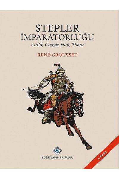 Türk Tarih Kurumu Yayınları Stepler Imparatorluğu Atillâ, Cengiz Han, Timur