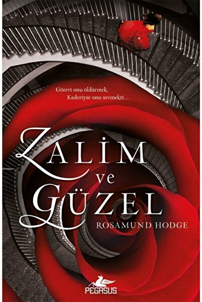 Pegasus Yayınları Zalim Ve Güzel - Rosamund Hodge
