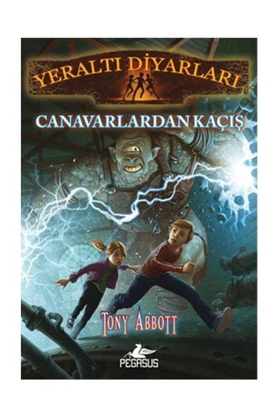 Pegasus Yayınları Yeraltı Diyarları 2: Canavarlardan Kaçış & Tony Abbott