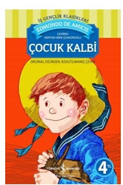 TÜRKİYE İŞ BANKASI KÜLTÜR YAYINLARI Çocuk Kalbi
