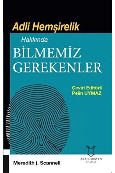 Akademisyen Kitabevi Adli Hemşirelik Hakkında Bilmemiz Gerekenler