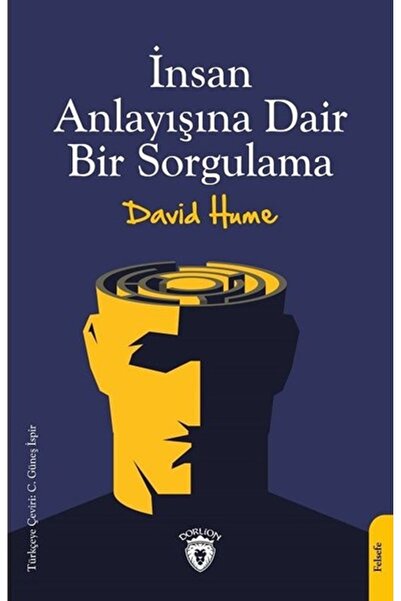 Dorlion Yayınları Insan Anlayışına Dair Bir Sorgulama - - David Hume Kitabı