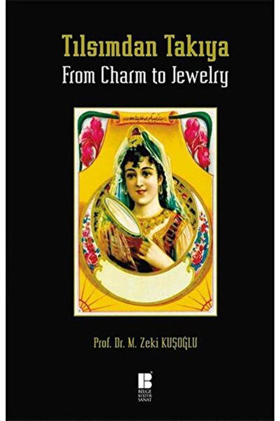 Bilge Kültür Sanat Tılsımdan Takıya From Charm to Jewelry