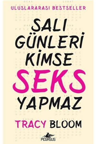 Pegasus Yayınları Salı Günleri Kimse Seks Yapmaz – Tracy Bloom | Romantik Komedi
