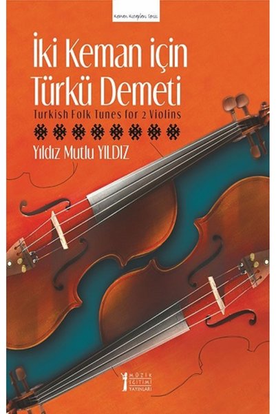 Müzik Eğitimi Yayınları İki Keman Için Türkü Demeti