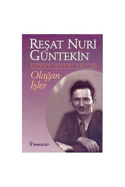 İnkılap Kitabevi Olağan İşler Reşat Nuri Güntekin