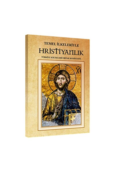 Kitabı Mukaddes Yayınları Temel Ilkeleriyle Hristiyanlık