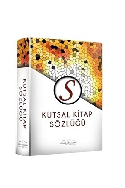 Kitabı Mukaddes Yayınları Kutsal Kitap Sözlüğü (Tevrat, Zebur, Incil Sözlüğü/...